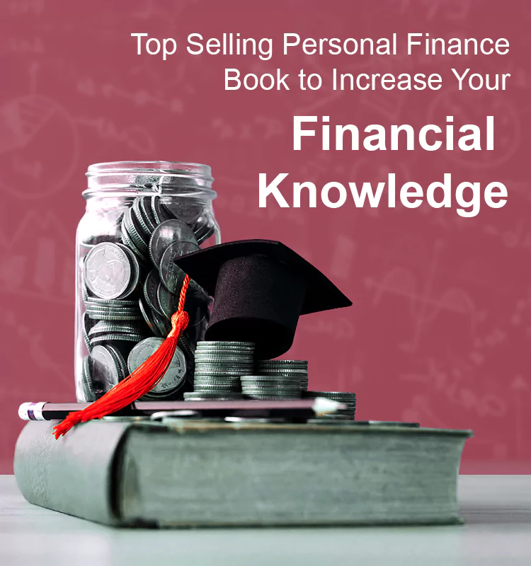 Top Selling Personal Finance Books to Increase Your Financial Knowledge