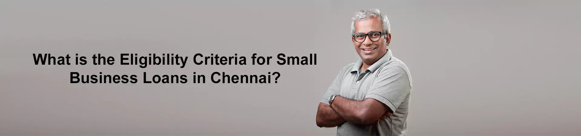 What is the Eligibility Criteria for Small Business Loans in Chennai?