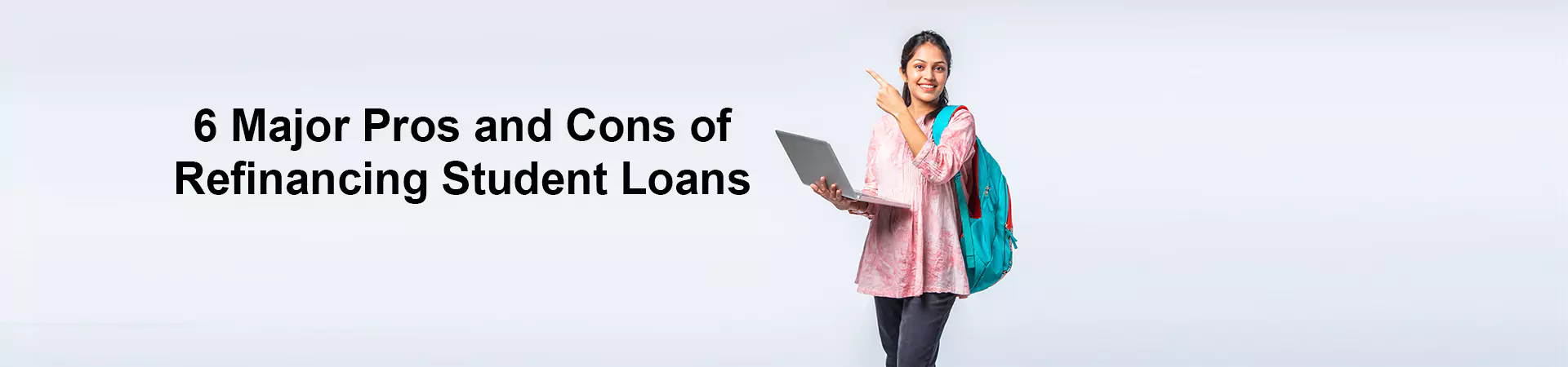 6 Major Pros and Cons of Refinancing Student Loans