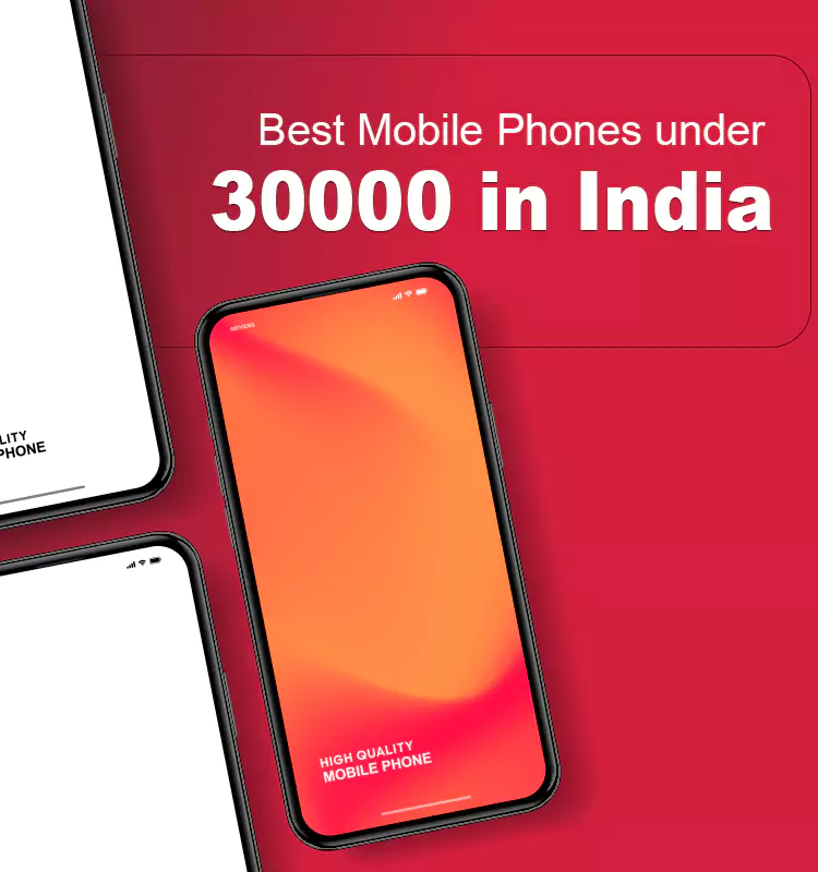 Best Mobile Phones under 30000 in India