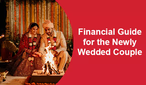 Financial Guide for the Newly Wedded Couple Financial Guide for the Newly Wedded Couple