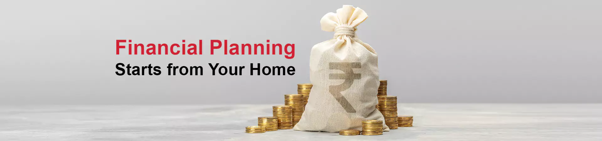 Financial Planning Starts from Your Home