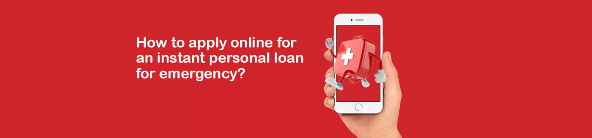 How to Apply for an Instant Personal Loan in Emergency?