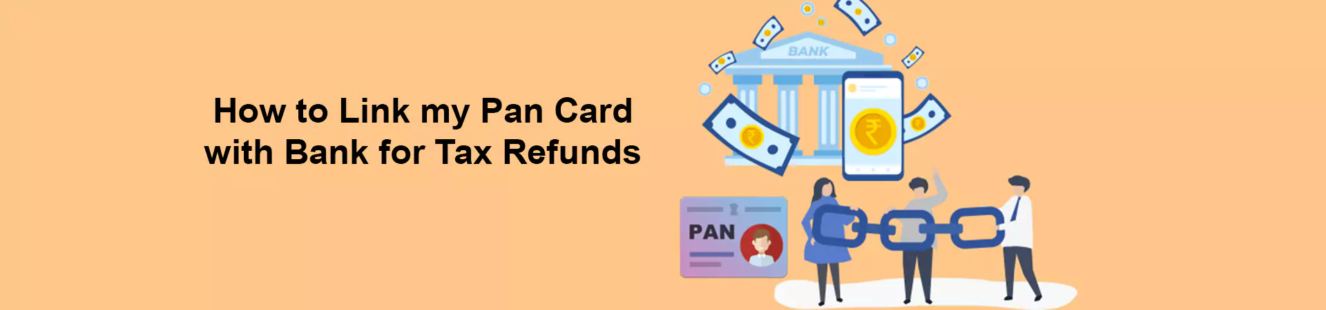 How to Link my Pan Card with Bank for Tax Refunds