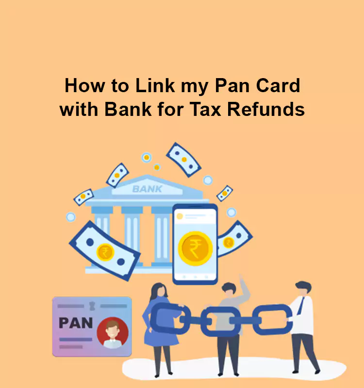 How to Link my Pan Card with Bank for Tax Refunds