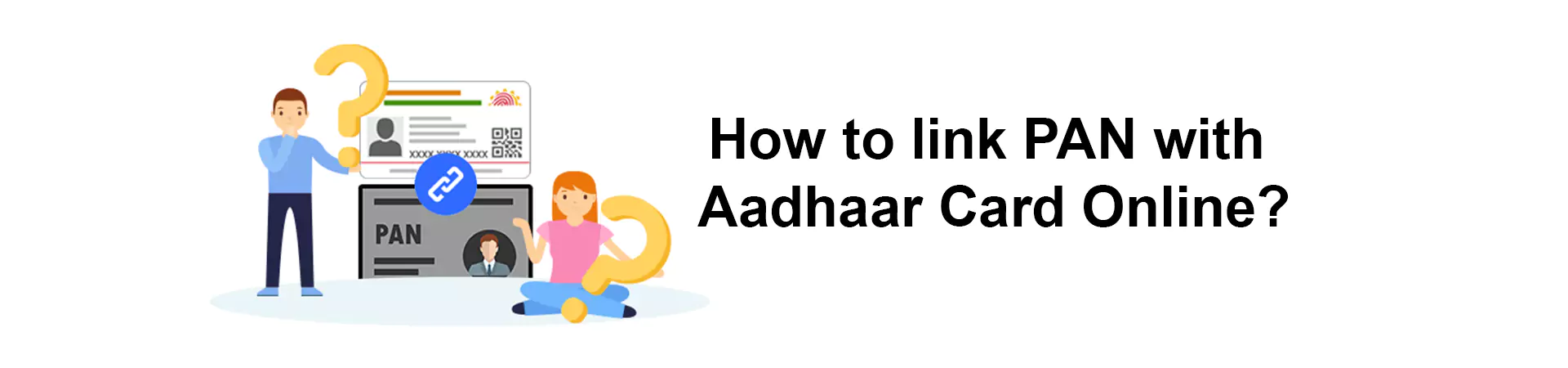 How to link PAN with Aadhaar Card Online?