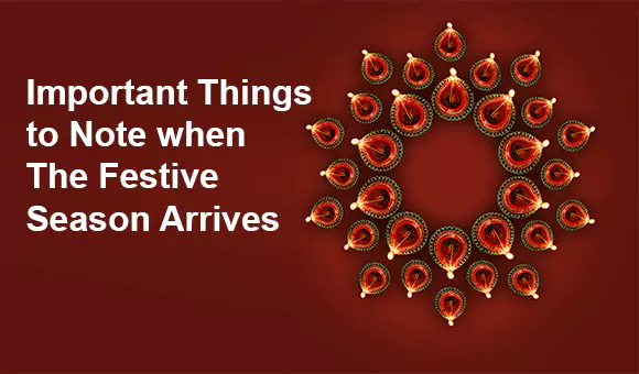 Important Things to Note when The Festive Season Arrives