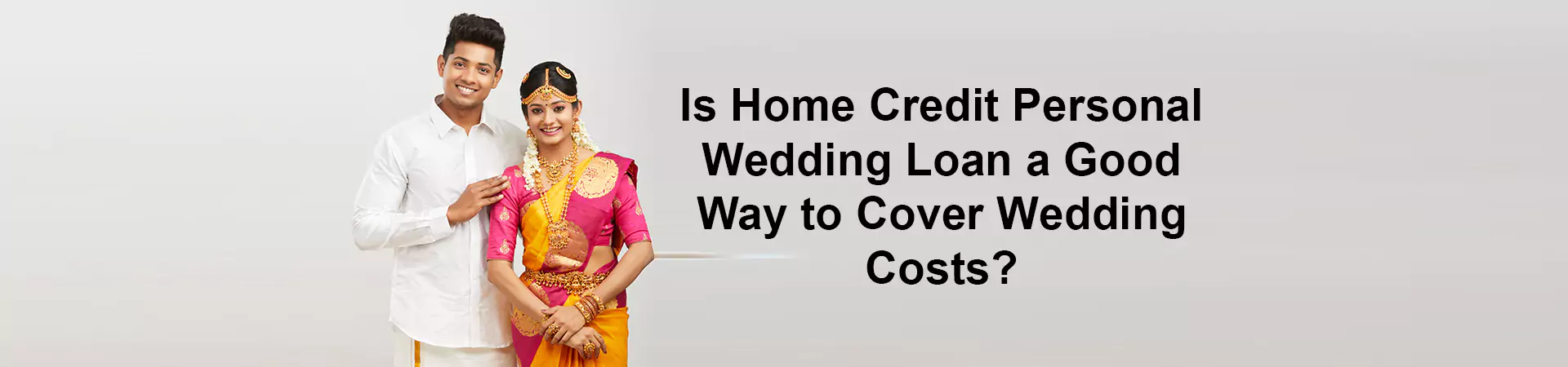 Is Home Credit Personal Wedding Loan a Good Way to Cover Wedding Costs?