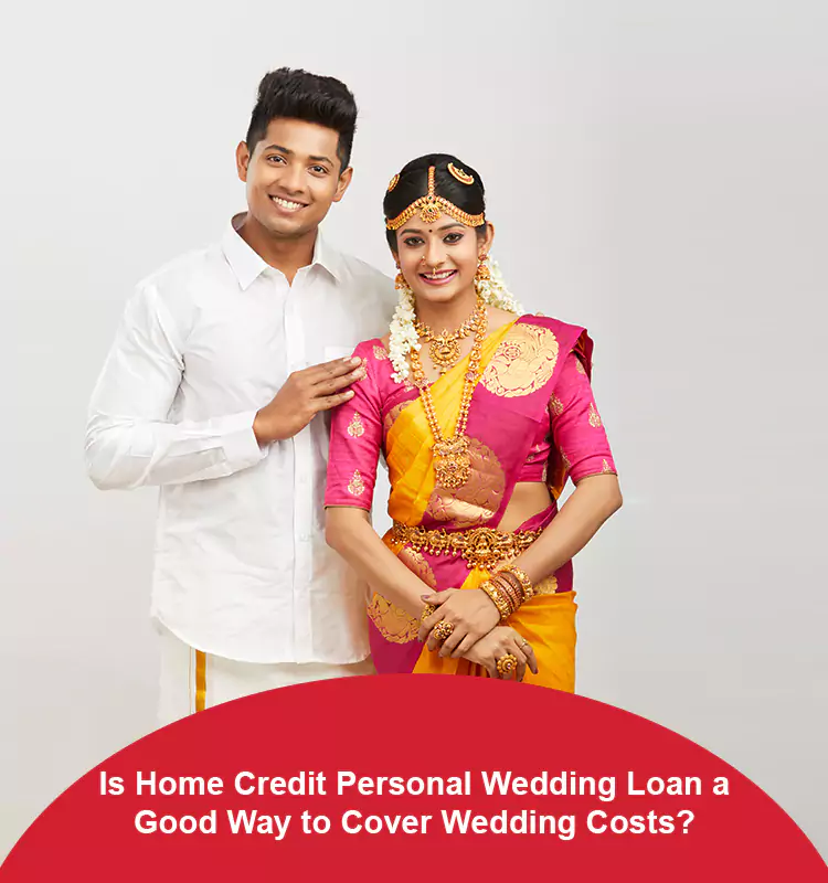 Is Home Credit Personal Wedding Loan a Good Way to Cover Wedding Costs?