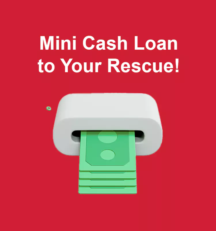 Mini Cash Loan to Your Rescue!