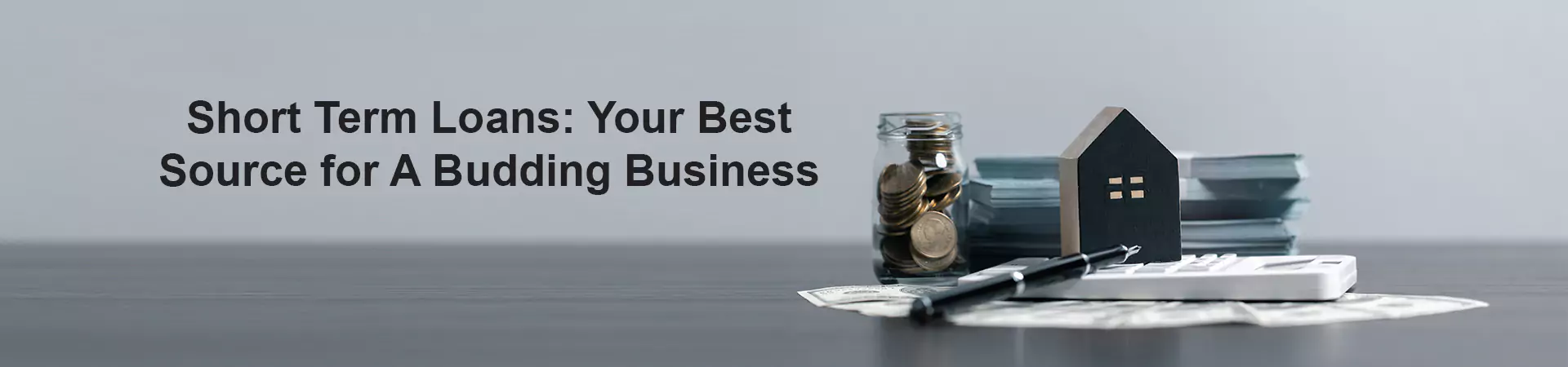 Short Term Loans: Your Best Source for A Budding Business