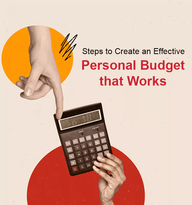 Steps to Create an Effective Personal Budget that Works