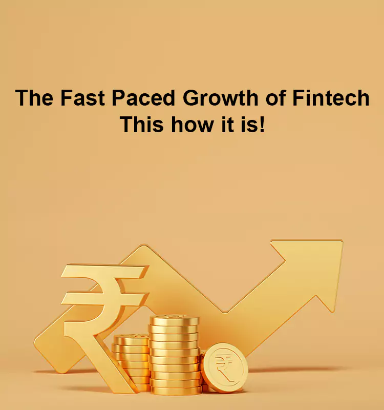 The Fast-Paced Growth of Fintech: This how it is