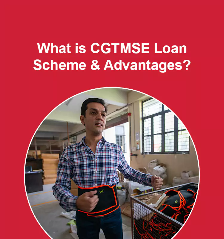 What is CGTMSE Loan Scheme & Advantages?