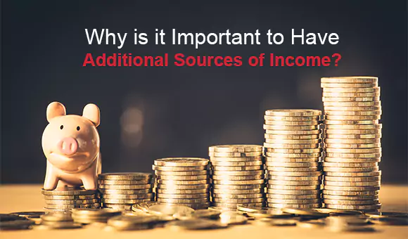 Why is it Important to Have Additional Sources of Income?