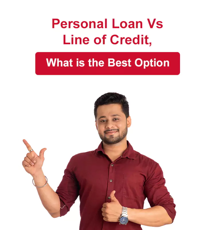 Personal Loan Vs Line of Credit, What is the Best Option