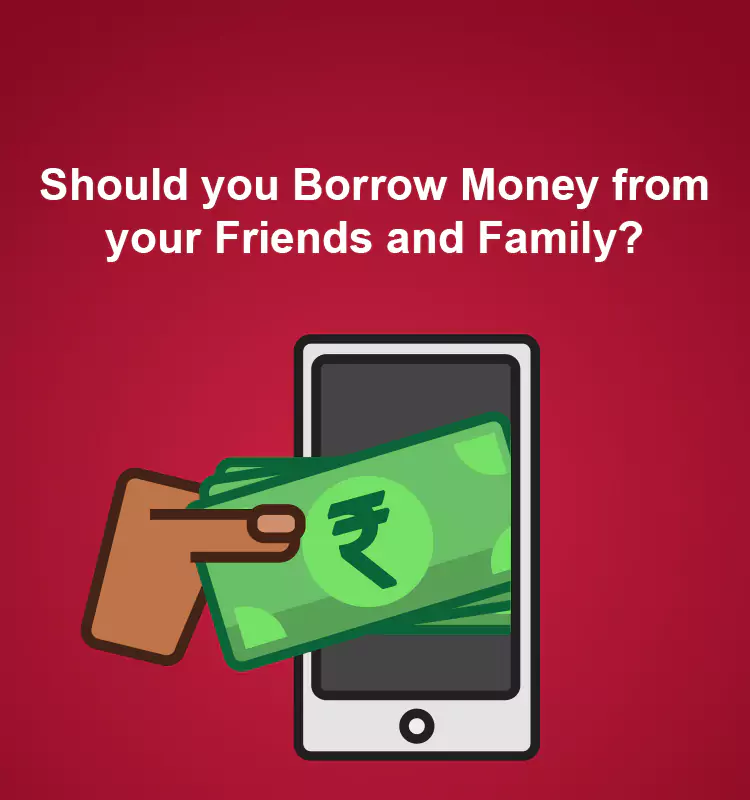 Should you Borrow Money from your Friends and Family?