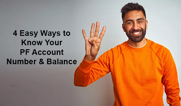4 Easy Ways to Know Your PF Account Number & Balance