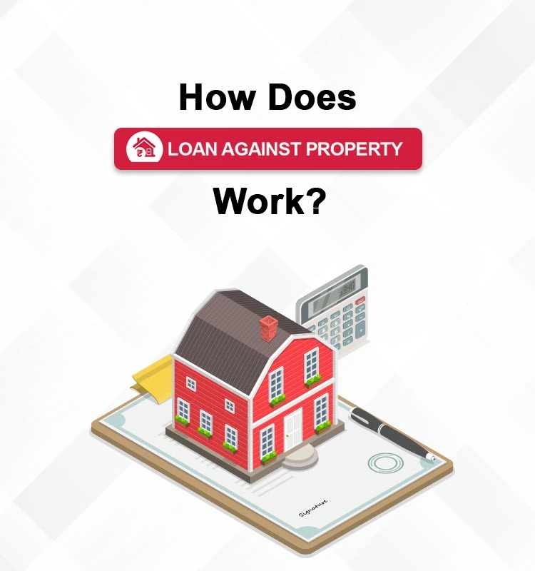 How Does Loan Against Property Work? Complete Guide
