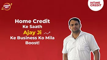 The Secret to Ajay Yadav Ji's Home Credit India Success Revealed! 