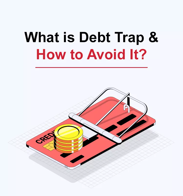 What is Debt Trap and How to Avoid It?
