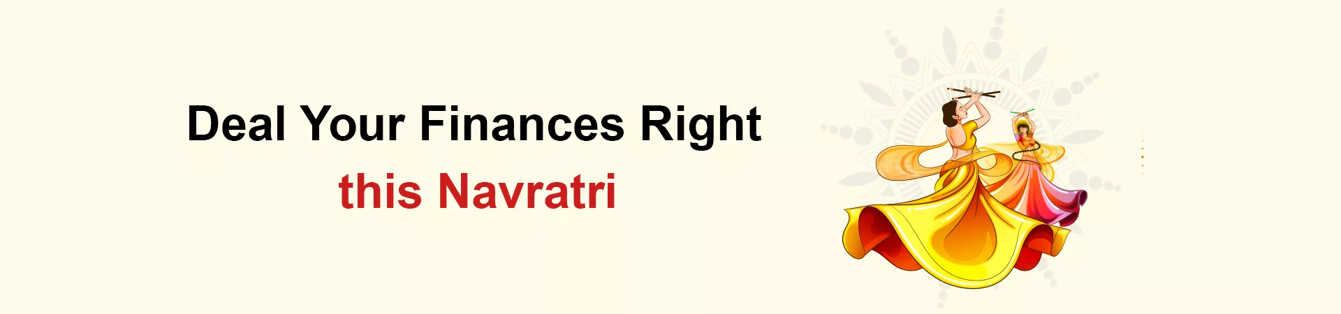Deal Your Finances Right this Navratra