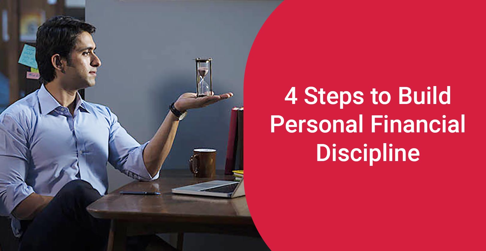 4 Steps to Build Personal Financial Discipline