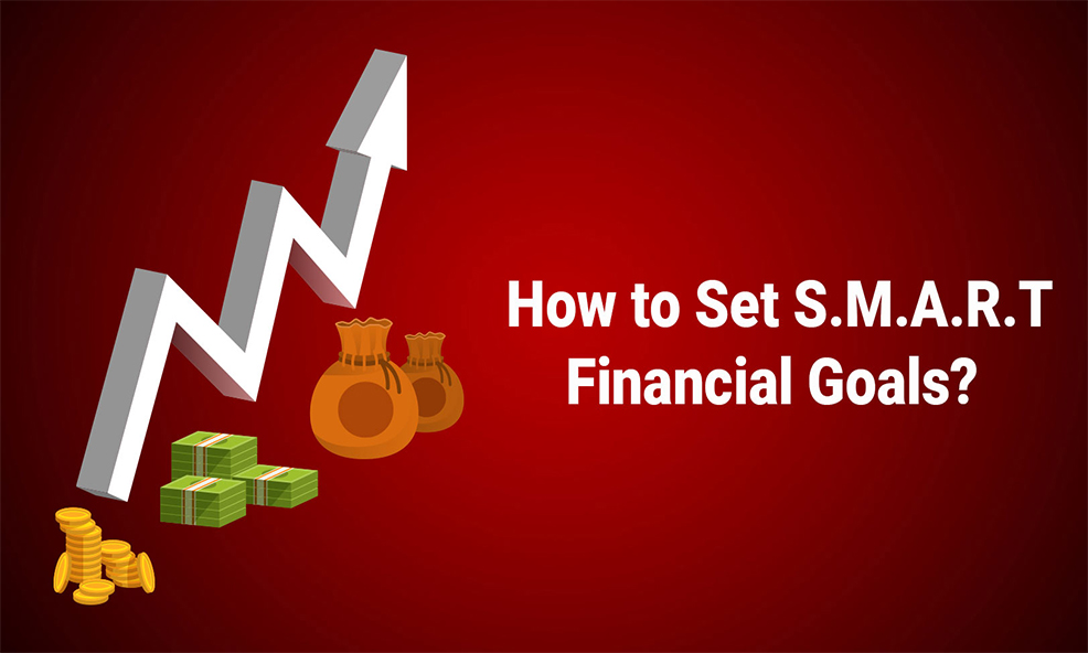  How to Set S.M.A.R.T Financial Goals?