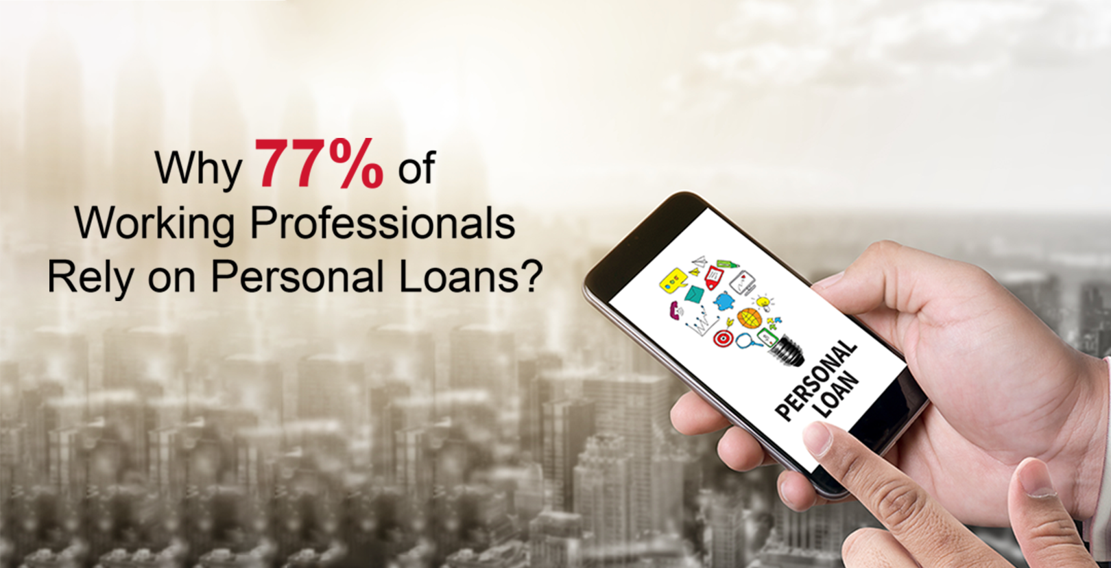 Why 77% of Working Professionals Rely on Personal Loans?