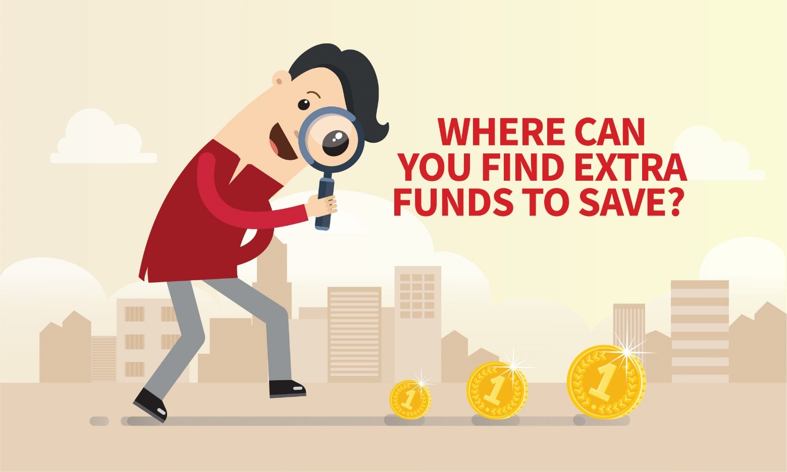 Where can you find extra funds to save